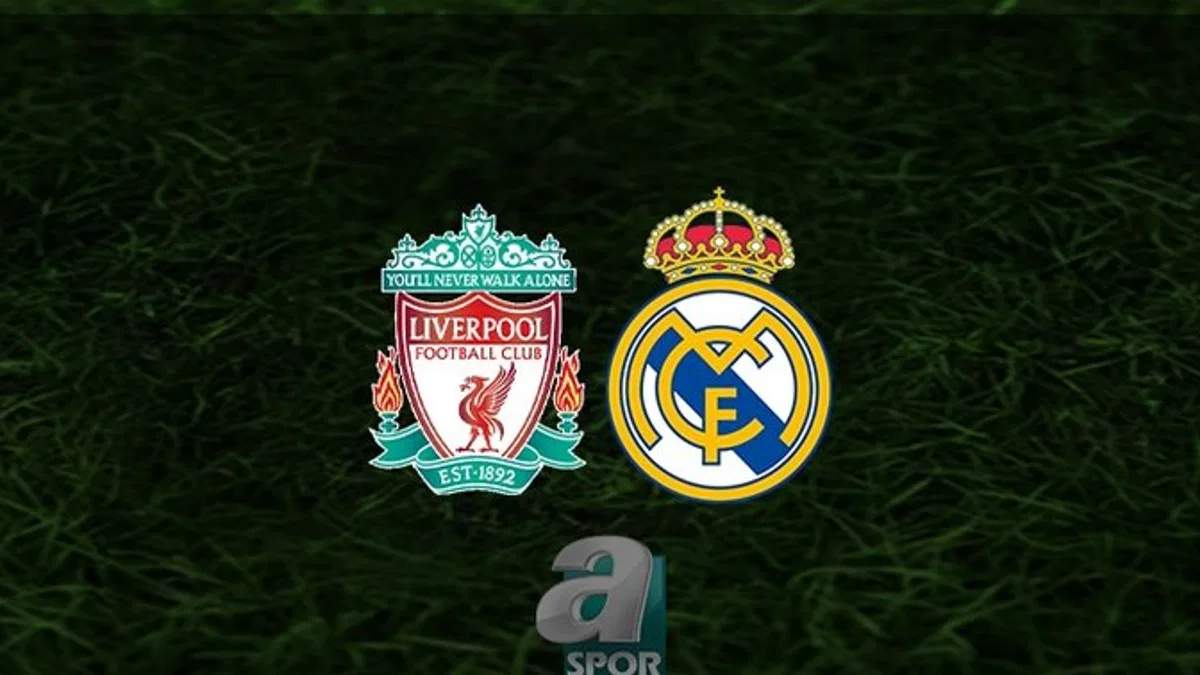 Liverpool - Real Madrid maçı ne zaman, saat kaçta ve hangi kanalda? | UEFA Şampiyonlar Ligi