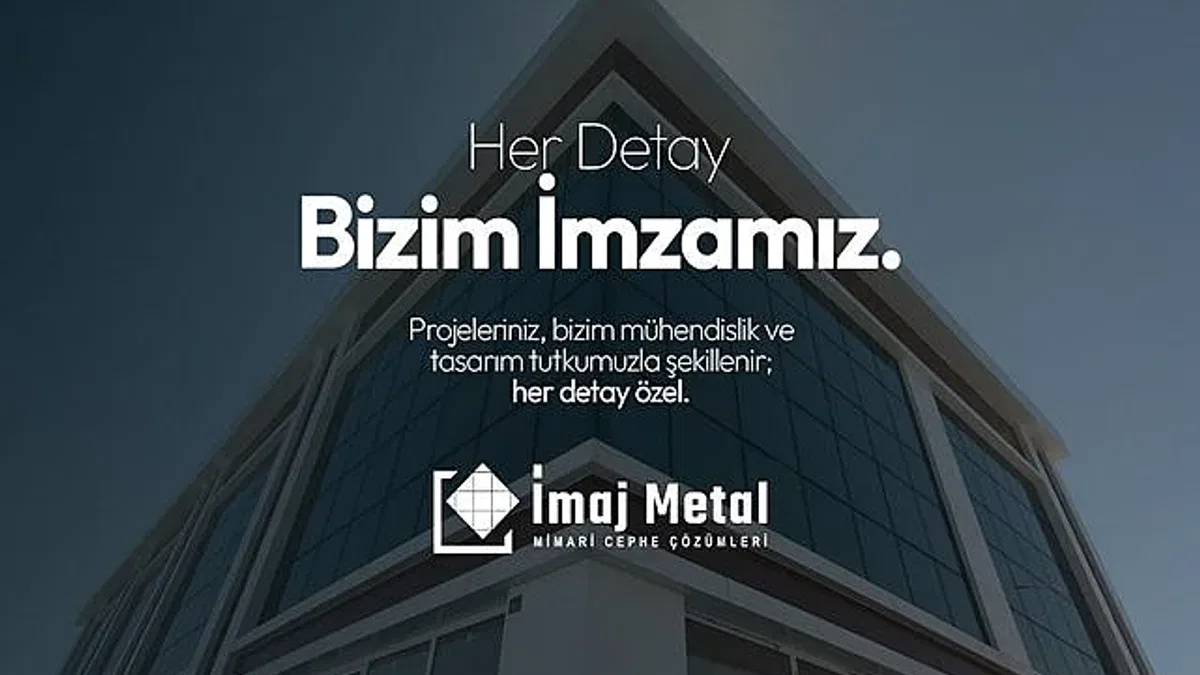 İmaj Metal: Konya’dan Türkiye’ye Uzanan Dış Cephe ve Mühendislik Gücü