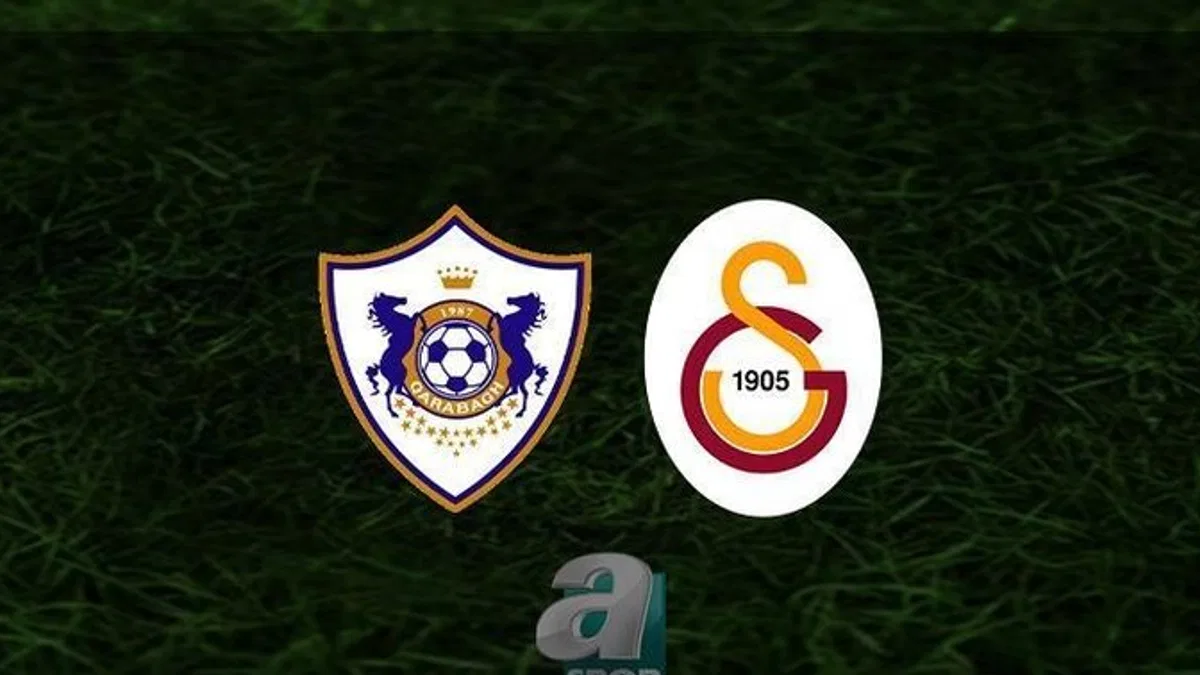 KARABAĞ - GALATASARAY CANLI İZLE | Karabağ-Galatasaray maçı ne zaman? - GS maçı saat kaçta, hangi kanalda? - GS maçı canlı!