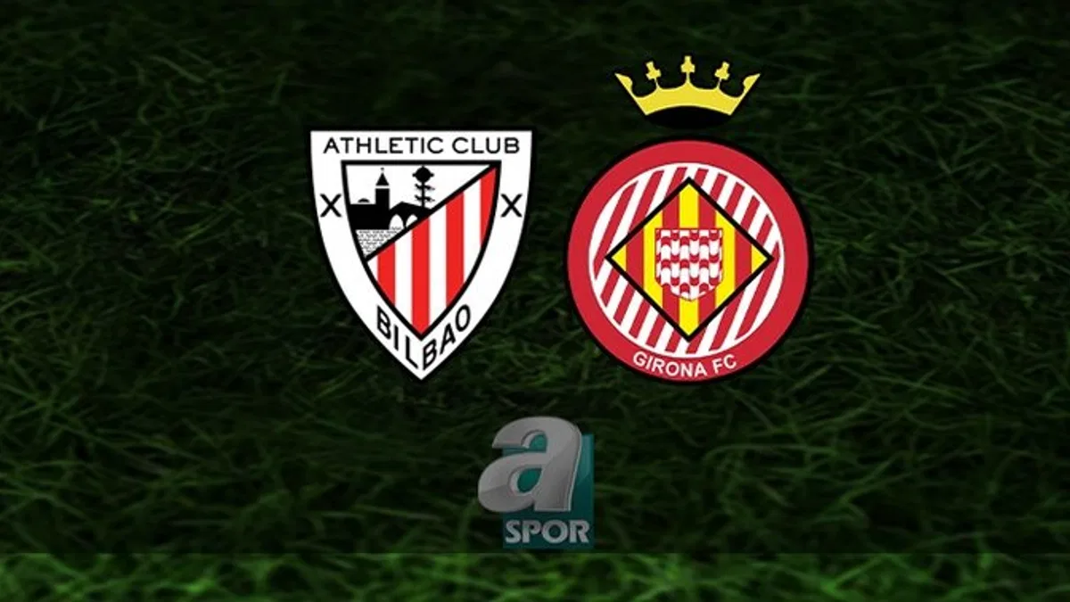 Athletic Bilbao - Girona maçı ne zaman, saat kaçta ve hangi kanalda? | İspanya La Liga