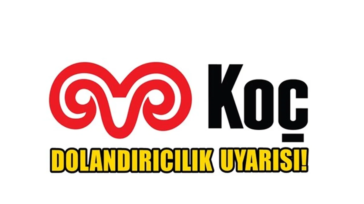 Koç Holding'ten Dolandırıcık Uyarısı