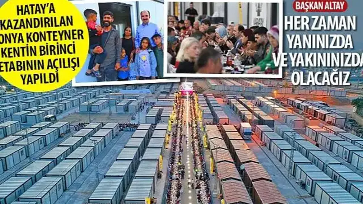 Hatay'a Kazandırılan Konya Konteyner Kentin Birincisi Etabının Açılışı Yapıldı
