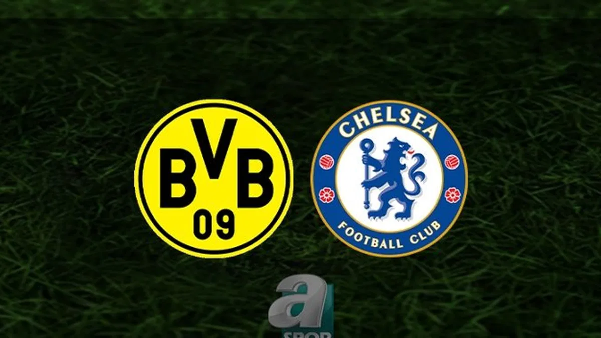 Dortmund - Chelsea maçı ne zaman, saat kaçta ve hangi kanalda? | UEFA Şampiyonlar Ligi