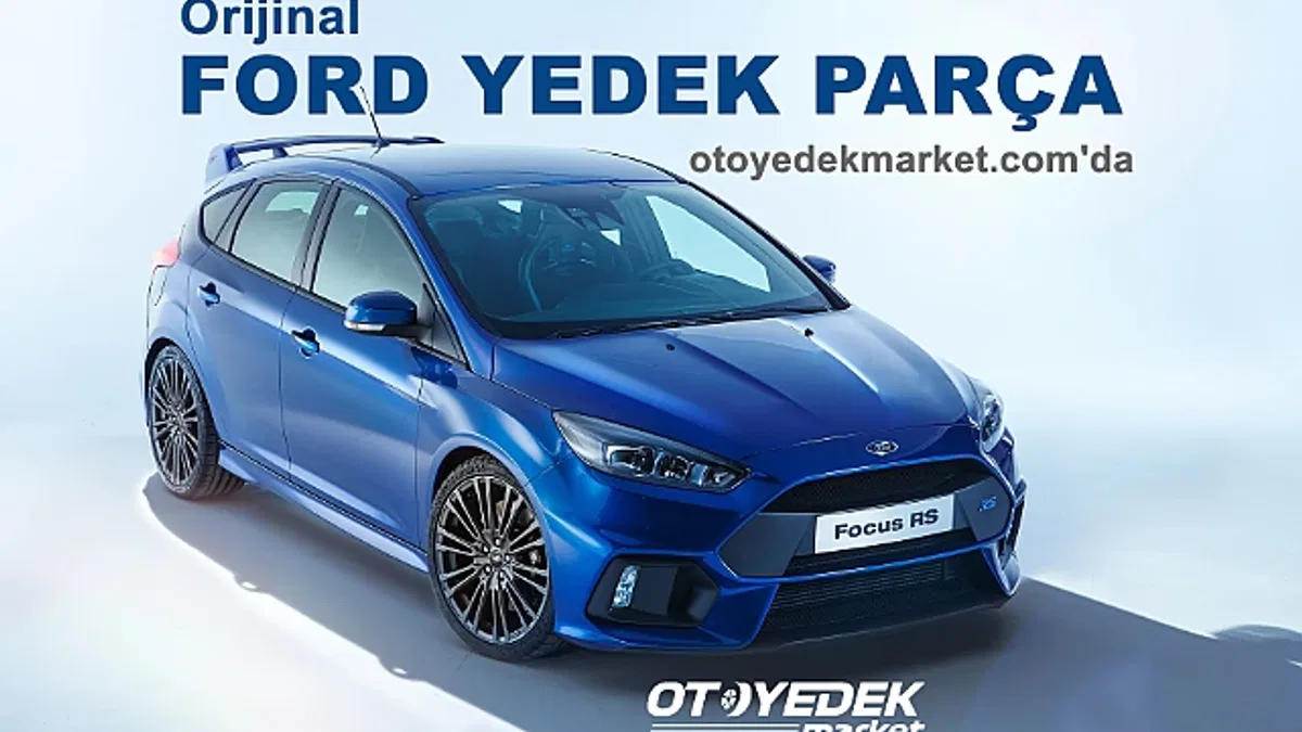 Ford Yedek Parça Firması Nedir?