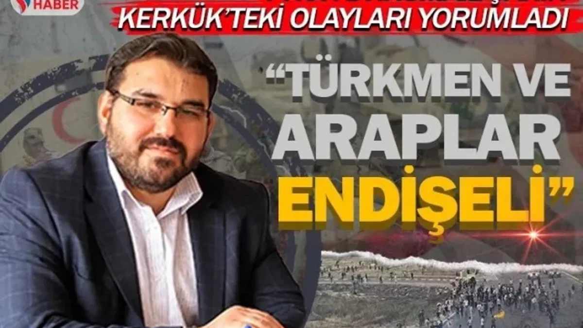 Kerkük'te Türkmenler ve Araplar endişeli