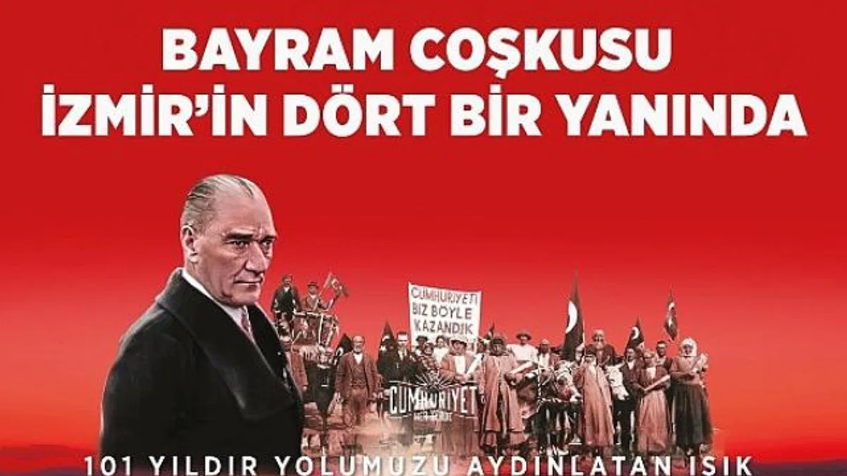 İzmir Büyükşehir Belediyesi 15 gün boyunca 19 ilçede 29 Ekim'i kutlayacak İzmir'de "Cumhuriyet her yerde"