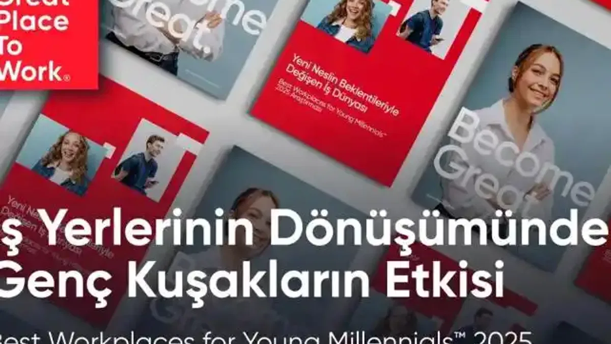 Best Workplaces for Young Millennials™ 2025 Raporu Açıklandı