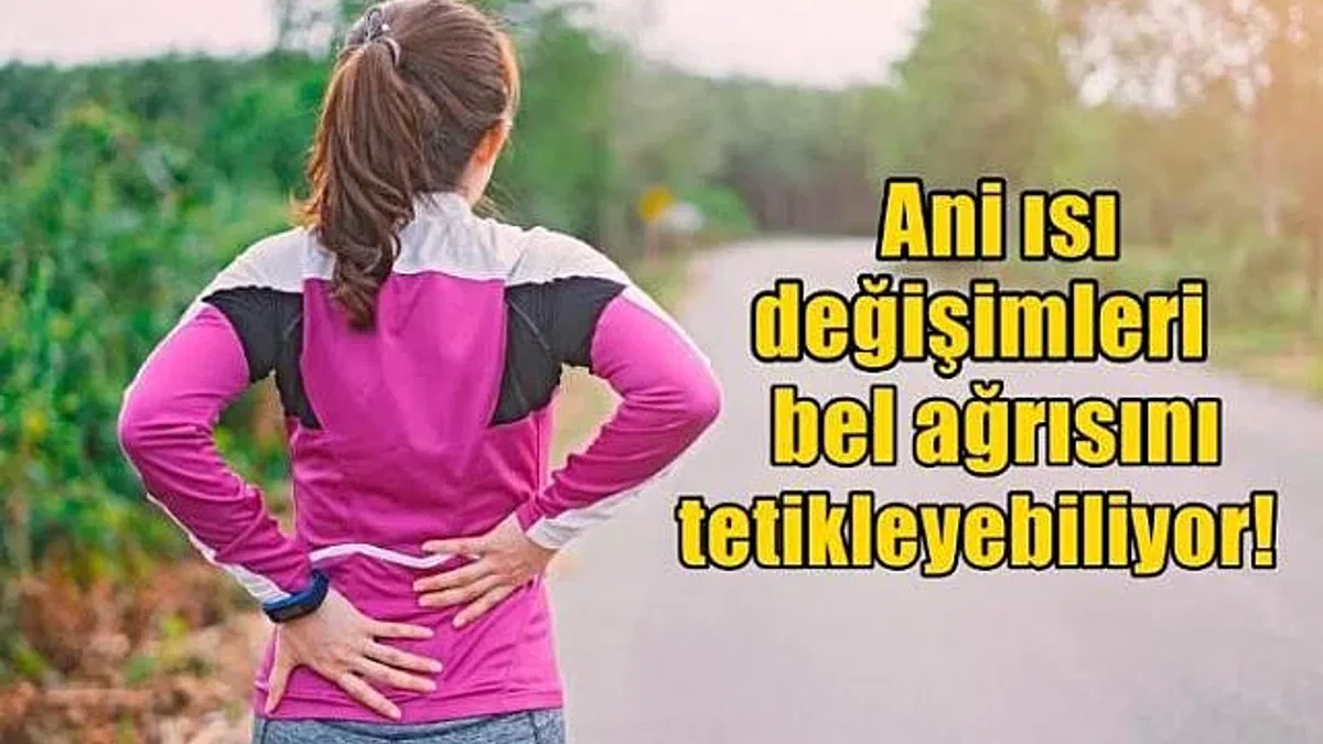 Medicana Uyarıyor: Ani Isı Değişimleri Bel Ağrısını Artırabilir!