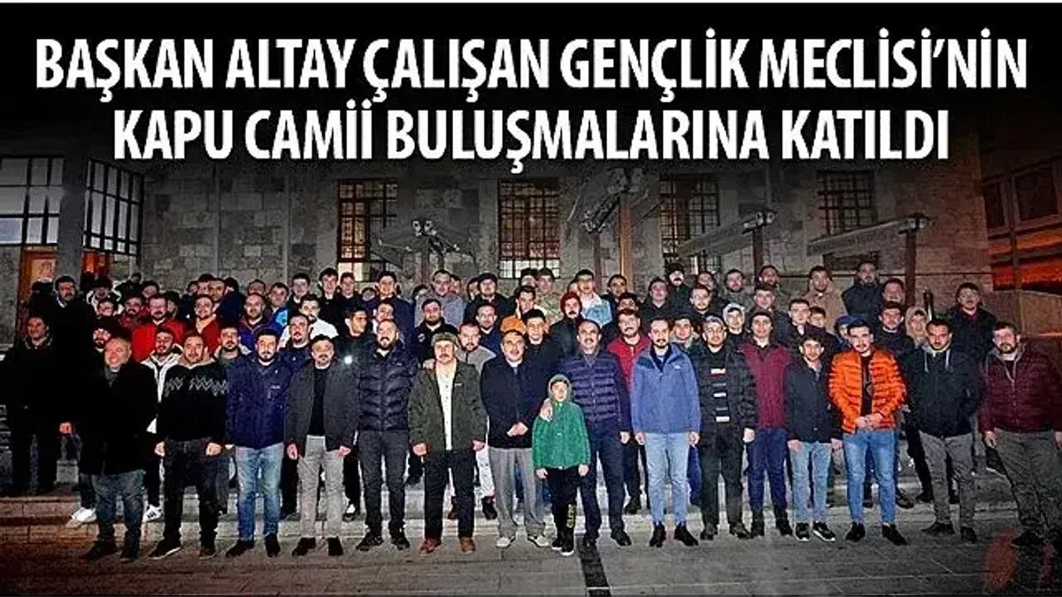 Konya Büyükşehir Belediye Başkanı Uğur İbrahim Altay Çalışan Gençlik Meclisi'nin Kapu Camii Buluşmalarına Katıldı