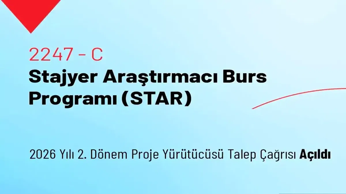 TÜBİTAK STAR 2026 yılı 2. dönem başvuruları başladı