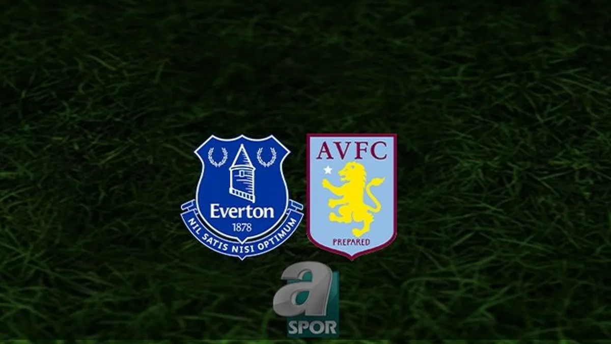 Everton - Aston Villa maçı ne zaman, saat kaçta ve hangi kanalda? | İngiltere Premier Lig