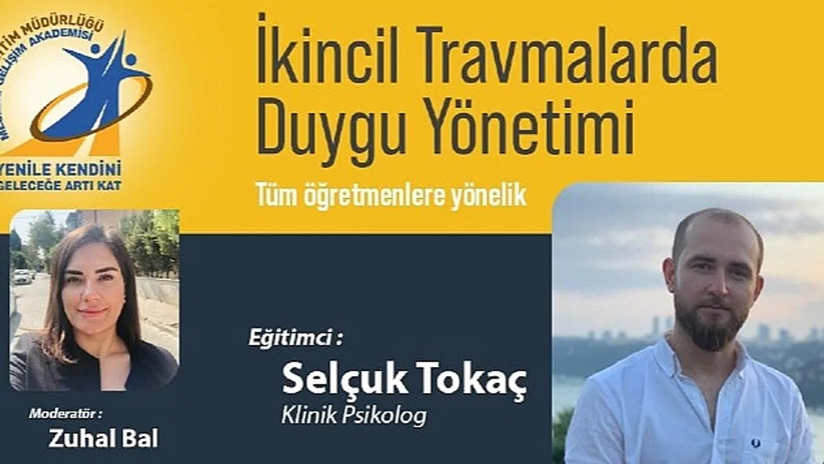 İzmir İl Milli Eğitim Müdürlüğü "İkincil Travmalarda Duygu Yönetimi" Konulu Çevrimiçi Toplantı Düzenliyor