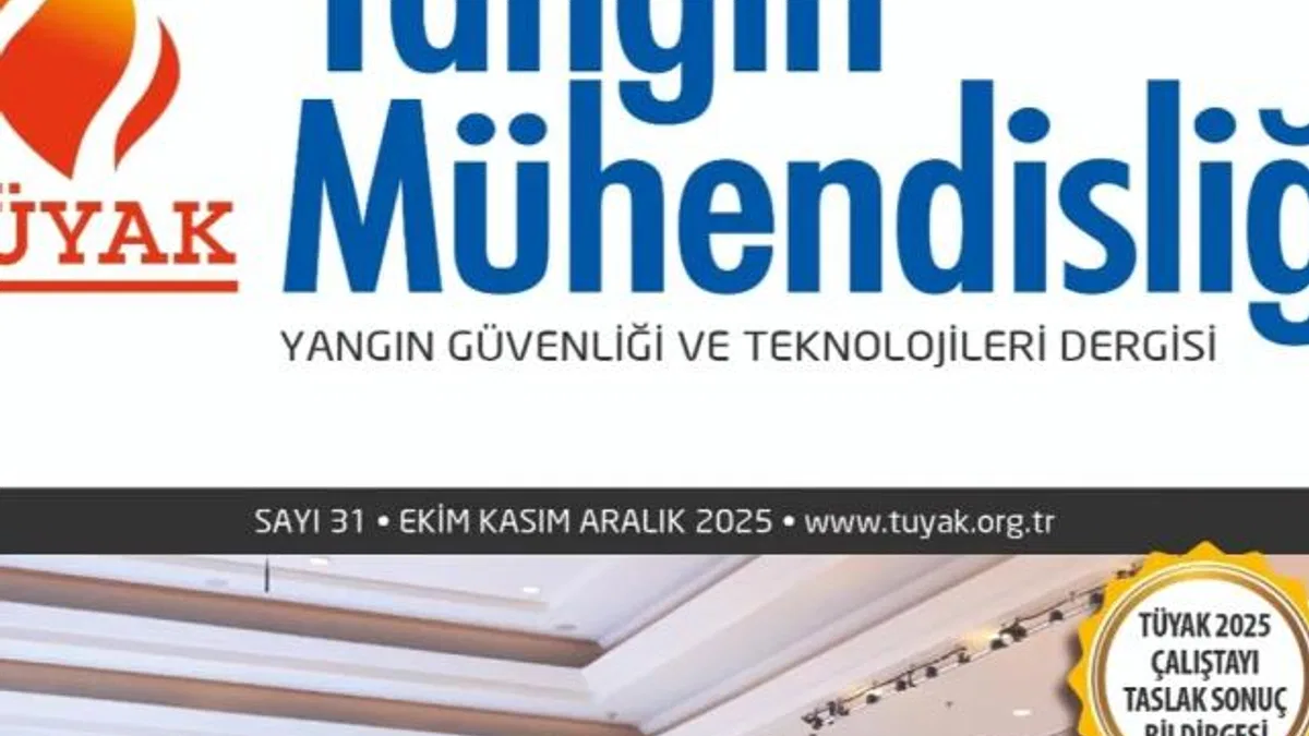 TÜYAK Yangın Mühendisliği Dergisi'nin 31. sayısı yayında