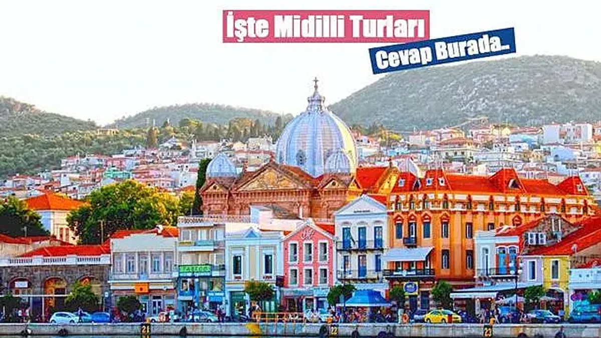 Yunan Adaları’nda Tatil İçin Midilli Turu’nu Keşfedin