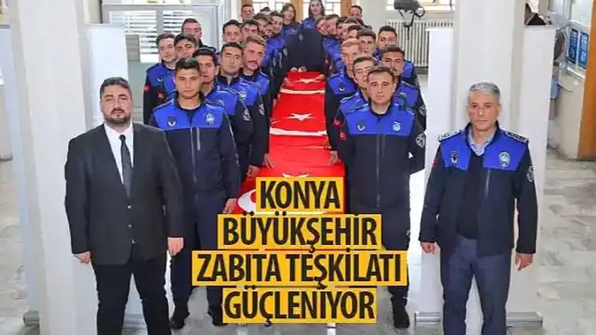 Konya Büyükşehir Zabıta Teşkilatı Güçleniyor